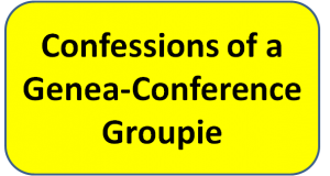 Confessions of a Genea-Conference Groupie