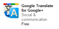Google Translate for Google Plus Chrome Extension Google Translate for Google Plus Chrome Extension
